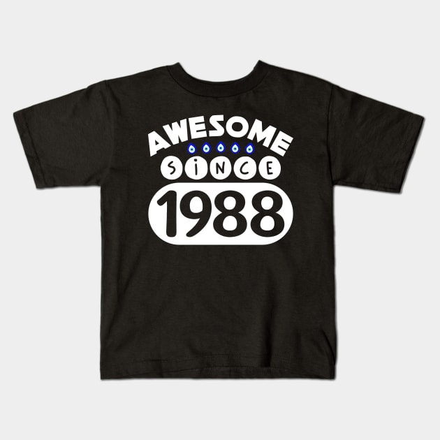 Awesome Since 1988 Kids T-Shirt by colorsplash